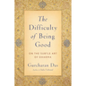 Difficulty of Being Good: On the Subtle Art of Dharma