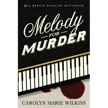 Melody for Murder: A Bertie Bigelow Mystery