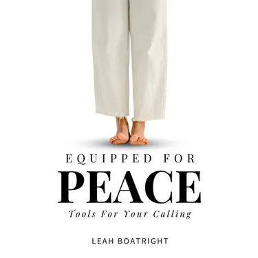Equipped For Peace: Tools For Your Calling