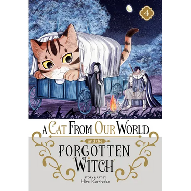 A Cat from Our World and the Forgotten Witch Vol. 4