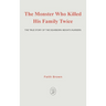 The Monster That Killed His Family Twice: The Faith Green Story