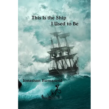 This Is the Ship I Used to Be