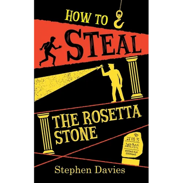 How to Steal the Rosetta Stone: Teen Heist Mayhem
