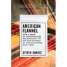 American Flannel: How a Band of Entrepreneurs Are Bringing the Art and Business of Making Clothes Back Home