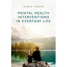 Mental Health Interventions in Everyday Life: Beyond Psychotherapy to Reduce Symptoms of Mental Disorders and Improve Wellbeing