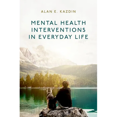 Mental Health Interventions in Everyday Life: Beyond Psychotherapy to Reduce Symptoms of Mental Disorders and Improve Wellbeing