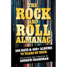 The Rock And Roll Almanac: A Day-By-Day Journey Through 70 Years of Legendary Music History