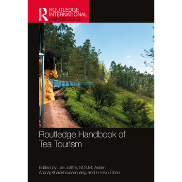 Routledge Handbook of Tea Tourism