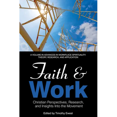 Faith and Work: Christian Perspectives, Research and Insights Into the Movement