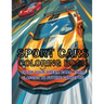 Sport Cars Coloring Book: Color Your Dream Cars, From Classics to Future Concepts!