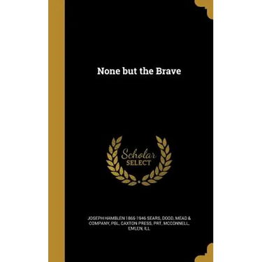 None but the Brave