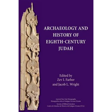 Archaeology and History of Eighth-Century Judah