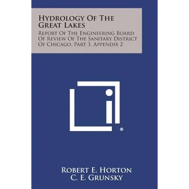 Hydrology of the Great Lakes: Report of the Engineering Board of Review of the Sanitary District of Chicago, Part 3, Appendix 2