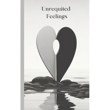 Unrequited Feelings: Poetry book, "Left in Silence" The Unspoken Pain of Unrequited Love