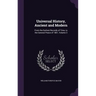 Universal History, Ancient and Modern: From the Earliest Records of Time, to the General Peace of 1801, Volume 3