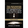 The Reformers and Puritans as Spiritual Mentors: Hope Is Kindled