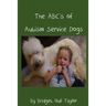 The ABC's of Autism Service Dogs