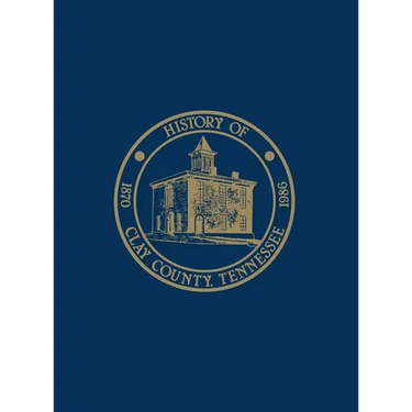 Clay Co, TN: History & Families - Vol I
