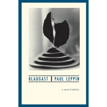 Blaugast: A Novel of Decline