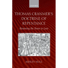 Thomas Cranmer's Doctrine of Repentance: Renewing the Power to Love