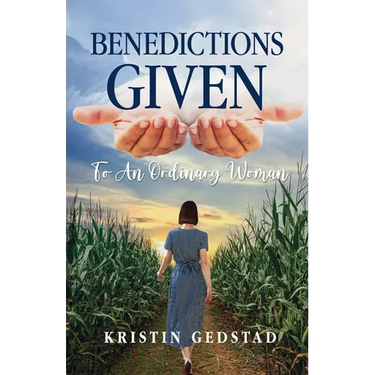 Benedictions Given to an Ordinary Woman