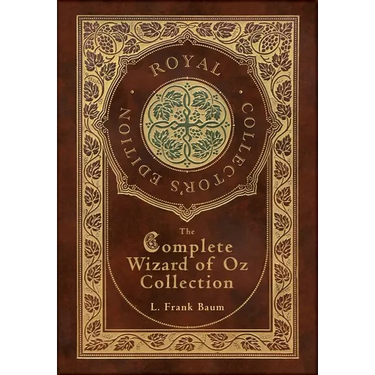 The Complete Wizard of Oz Collection (Royal Collector's Edition) (Case Laminate Hardcover with Jacket)