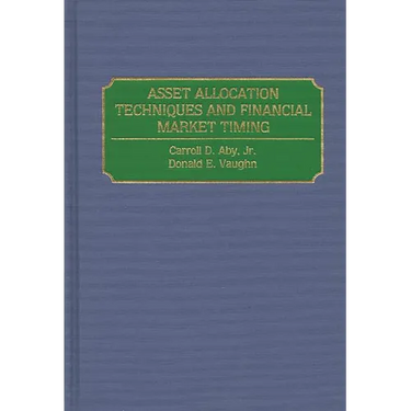 Asset Allocation Techniques and Financial Market Timing