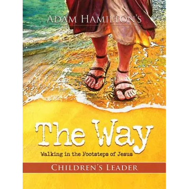 The Way: Children's Leader: Walking in the Footsteps of Jesus