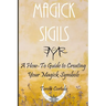 Magick Sigils: A How-To Guide to Creating Your Magic Symbols