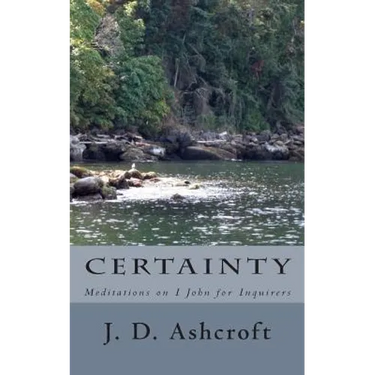 Certainty: Meditations on I John
