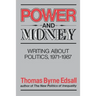 Power and Money: Writings about Politics, 1971-1987