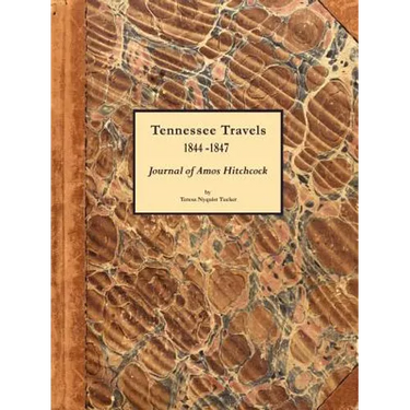 Tennessee Travels 1844-1847, Journal of Amos Hitchcock