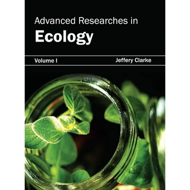 Advanced Researches in Ecology: Volume I