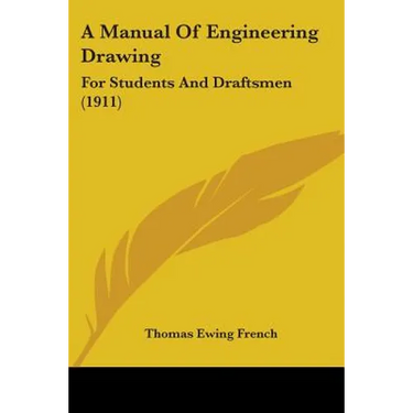 A Manual of Engineering Drawing: For Students and Draftsmen (1911)