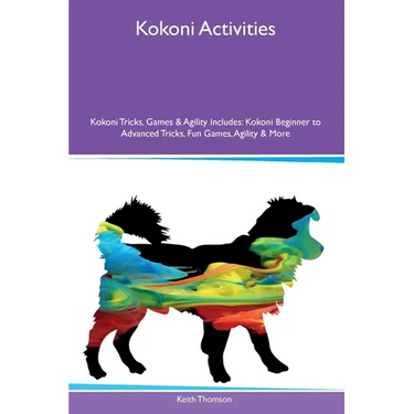 Kokoni Activities Kokoni Tricks, Games & Agility Includes: Kokoni Beginner to Advanced Tricks, Fun Games, Agility and More