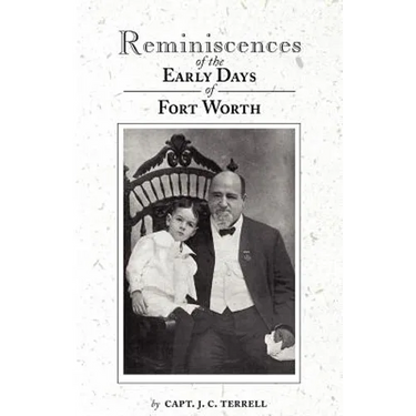 Reminiscences of the Early Days in Fort Worth