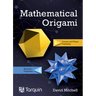 Mathematical Origami: Geometrical Shapes by Paper Folding Volume 2