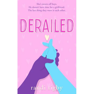 Derailed: A Sweet Teen Romantic Comedy: Book 2 in the Dryden High Series