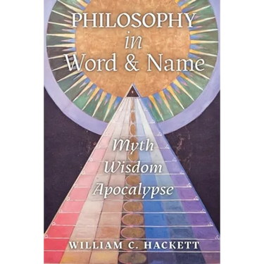 Philosophy in Word and Name: Myth, Wisdom, Apocalypse