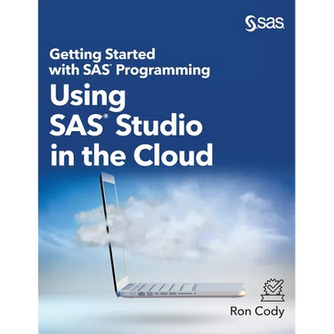 Getting Started with SAS Programming: Using SAS Studio in the Cloud (Hardcover edition)