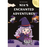 Nia's Enchanted Adventures