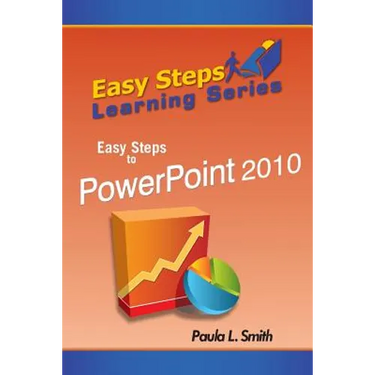 Easy Steps Learning Series: Easy Steps to PowerPoint 2010