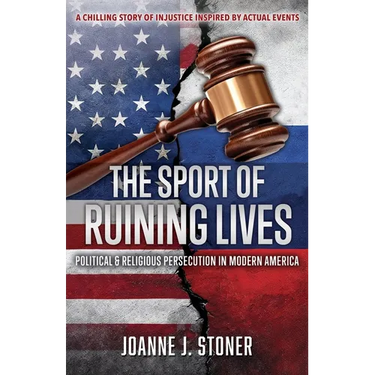 The Sport of Ruining Lives: Political & Religious Persecution in Modern America