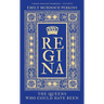 Regina: The Queens Who Could Have Been
