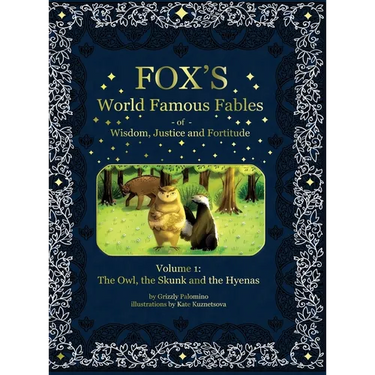 Fox's World Famous Fables Volume 1: The Owl the Skunk and the Hyenas