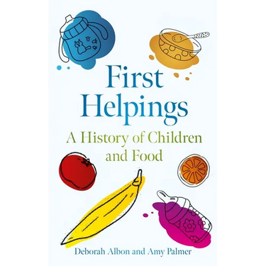 First Helpings: A History of Children and Food