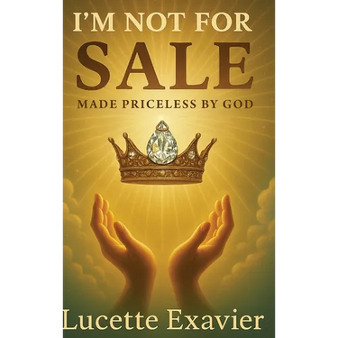 I'm Not for Sale: Made Priceless by God