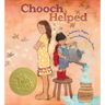 Chooch Helped: (Caldecott Medal Winner)