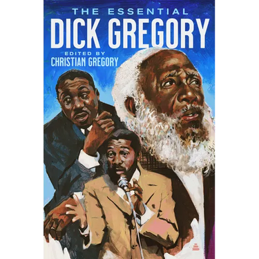 The Essential Dick Gregory