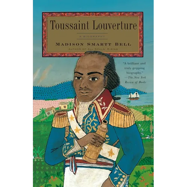 Toussaint Louverture: A Biography